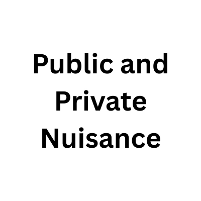 Public and Private Nuisance: Meaning, Difference, Remedies and Defences