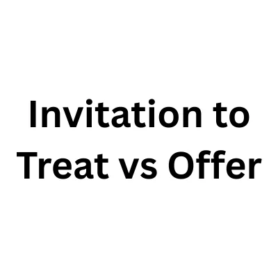 Invitation to Treat vs Offer