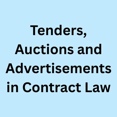 Tenders, Auctions and Advertisements in Contract Law