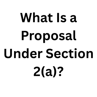 What Is a Proposal Under Section 2(a)?